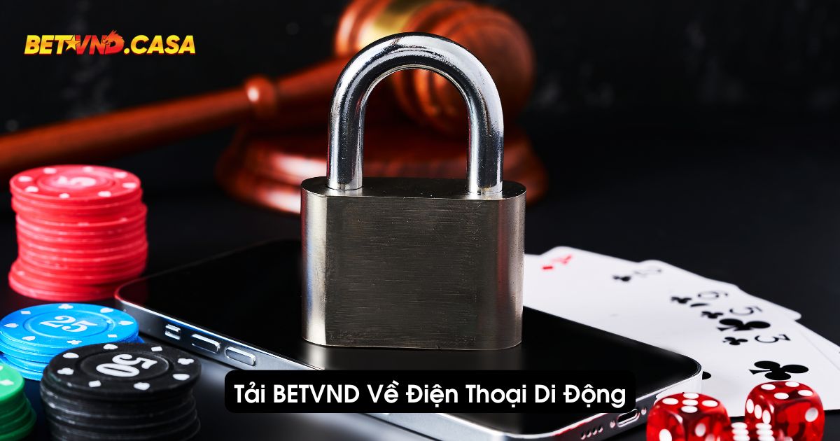 Tải game BETVND trên điện thoại di động